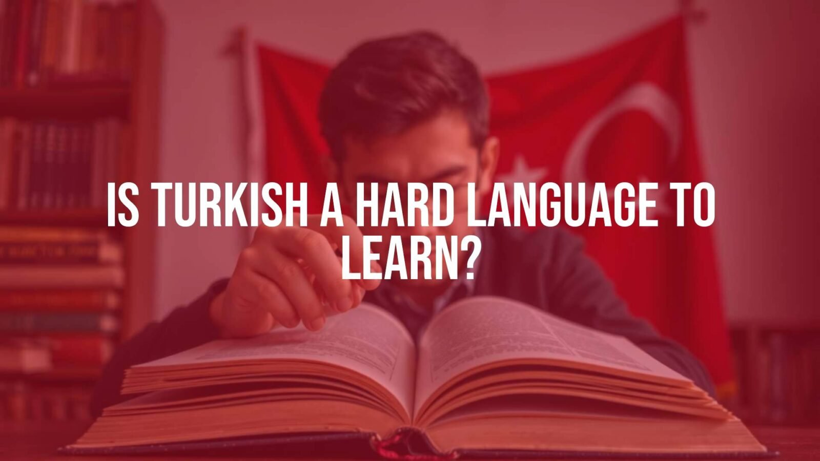 A person studying Turkish language books with a Turkish flag in the background, educational vibe, realistic.