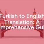 A bridge connecting two distinct cultures, one side with Turkish landmarks like the Hagia Sophia, the other with English landmarks like Big Ben, in a warm, welcoming color palette, symbolic and illustrative.